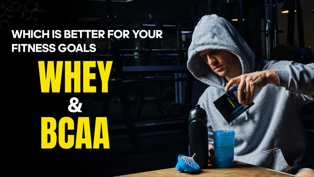 BCAA or whey Protein