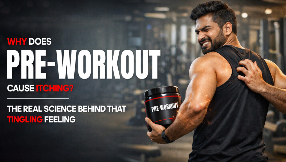 Pre-Workout Cause Itching